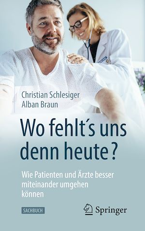 Téléchargez le livre :  "Wo fehlt´s uns denn heute?" Wie Patienten und Ärzte besser miteinander umgehen können