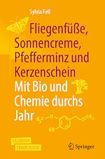 Télécharger le livre :  Fliegenfüße, Sonnencreme, Pfefferminz und Kerzenschein | Mit Bio und Chemie durchs Jahr