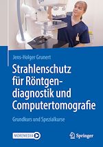 Télécharger le livre :  Strahlenschutz für Röntgendiagnostik und Computertomografie