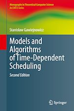 Télécharger le livre :  Models and Algorithms of Time-Dependent Scheduling