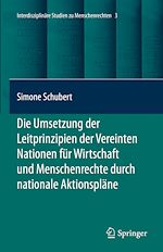 Télécharger le livre :  Die Umsetzung der Leitprinzipien der Vereinten Nationen für Wirtschaft und Menschenrechte durch nationale Aktionspläne