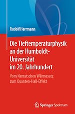 Download this eBook Die Tieftemperaturphysik an der Humboldt-Universität im 20. Jahrhundert