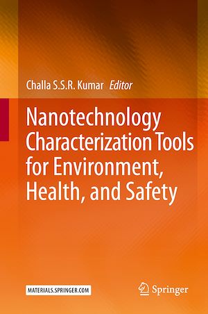 Téléchargez le livre :  Nanotechnology Characterization Tools for Environment, Health, and Safety