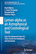 Télécharger le livre :  Lyman-alpha as an Astrophysical and Cosmological Tool