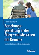 Télécharger le livre :  Beziehungsgestaltung in der Pflege von Menschen mit Demenz