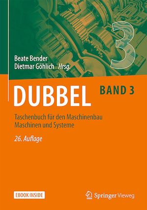 Download the eBook: Dubbel Taschenbuch für den Maschinenbau 3: Maschinen und Systeme
