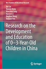 Télécharger le livre :  Research on the Development and Education of 0-3-Year-Old Children in China