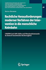 Télécharger le livre :  Rechtliche Herausforderungen moderner Verfahren der Intervention in die menschliche Keimbahn