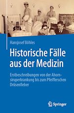 Télécharger le livre :  Historische Fälle aus der Medizin