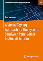 Télécharger le livre :  A Virtual Testing Approach for Honeycomb Sandwich Panel Joints in Aircraft Interior