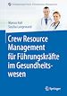 Télécharger le livre :  Crew Resource Management für Führungskräfte im Gesundheitswesen