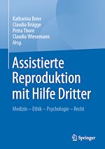 Télécharger le livre :  Assistierte Reproduktion mit Hilfe Dritter