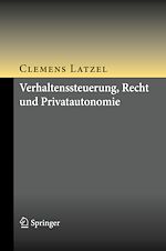 Télécharger le livre :  Verhaltenssteuerung, Recht und Privatautonomie