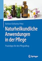Télécharger le livre :  Naturheilkundliche Anwendungen in der Pflege