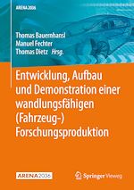 Download this eBook Entwicklung, Aufbau und Demonstration einer wandlungsfähigen (Fahrzeug-) Forschungsproduktion