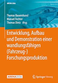 Téléchargez le livre :  Entwicklung, Aufbau und Demonstration einer wandlungsfähigen (Fahrzeug-) Forschungsproduktion