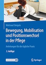 Télécharger le livre :  Bewegung, Mobilisation und Positionswechsel in der Pflege