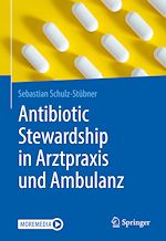 Télécharger le livre :  Antibiotic Stewardship in Arztpraxis und Ambulanz