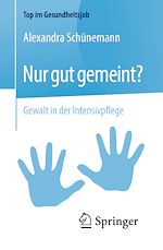 Télécharger le livre :  Nur gut gemeint?