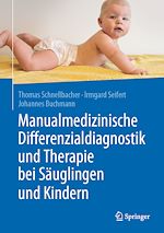 Télécharger le livre :  Manualmedizinische Differenzialdiagnostik und Therapie bei Säuglingen und Kindern