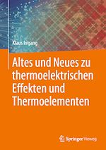Download this eBook Altes und Neues zu thermoelektrischen Effekten und Thermoelementen