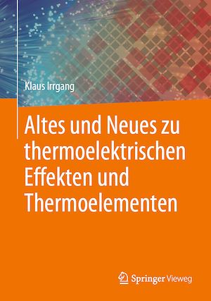 Download the eBook: Altes und Neues zu thermoelektrischen Effekten und Thermoelementen