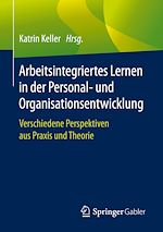 Télécharger le livre :  Arbeitsintegriertes Lernen in der Personal- und Organisationsentwicklung