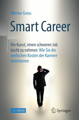 Téléchargez le livre :  Smart Career: Die Kunst, einen schweren Job leicht zu nehmen