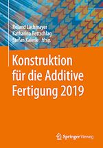 Download this eBook Konstruktion für die Additive Fertigung 2019
