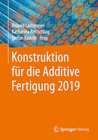 Télécharger le livre :  Konstruktion für die Additive Fertigung 2019