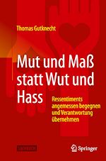 Télécharger le livre :  Mut und Maß statt Wut und Hass