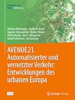 Download this eBook AVENUE21. Automatisierter und vernetzter Verkehr: Entwicklungen des urbanen Europa