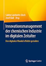 Télécharger le livre :  Innovationsmanagement der chemischen Industrie im digitalen Zeitalter