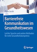 Télécharger le livre :  Barrierefreie Kommunikation im Gesundheitswesen
