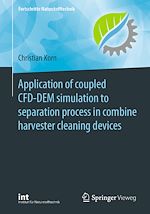 Télécharger le livre :  Application of coupled CFD-DEM simulation to separation process in combine harvester cleaning devices
