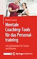 Télécharger le livre :  Mentale Coaching-Tools für das Personaltraining