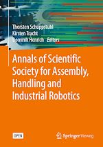 Download this eBook Annals of Scientific Society for Assembly, Handling and Industrial Robotics