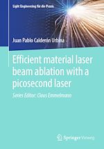 Télécharger le livre :  Efficient material laser beam ablation with a picosecond laser