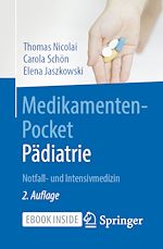 Télécharger le livre :  Medikamenten-Pocket Pädiatrie - Notfall- und Intensivmedizin