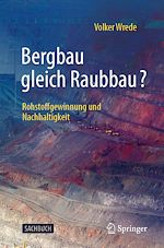 Télécharger le livre :  Bergbau gleich Raubbau?