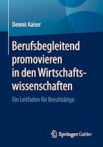 Download this eBook Berufsbegleitend promovieren in den Wirtschaftswissenschaften