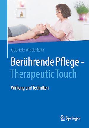 Téléchargez le livre :  Berührende Pflege - Therapeutic Touch