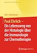 Télécharger le livre :  Paul Ehrlich  - Ein Lebensweg von der Histologie über die Immunologie zur Chemotherapie
