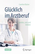 Télécharger le livre :  Glücklich im Arztberuf