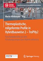 Download this eBook Thermoplastische, rollgeformte Profile in Hybridbauweise 2 - TroPHy2