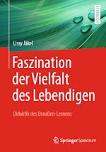 Download this eBook Faszination der Vielfalt des Lebendigen - Didaktik des Draußen-Lernens