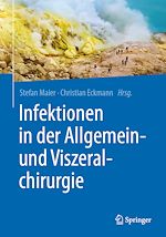 Télécharger le livre :  Infektionen in der Allgemein- und Viszeralchirurgie