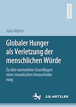 Download this eBook Globaler Hunger als Verletzung der menschlichen Würde