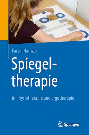 Téléchargez le livre :  Spiegeltherapie in Physiotherapie und Ergotherapie