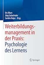 Télécharger le livre :  Weiterbildungsmanagement in der Praxis: Psychologie des Lernens
